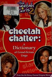 Cover of: Cheetah Girls, The: Cheetah Chatter - Book #2: A Dictionary of Growl-licious Lingo (Cheetah Girls 2)