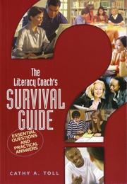 Cover of: The Literacy Coach's Survival Guide by Cathy A. Toll