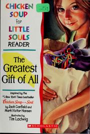 Cover of: Chicken Soup for Little Souls reader: The greatest gift of all