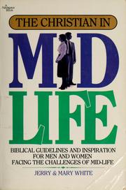 Cover of: The  Christian in mid life by Jerry E. White