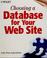 Cover of: Choosing a database for your Web site