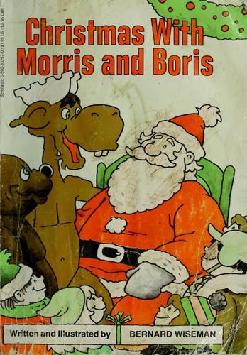 Christmas with Morris and Boris by Bernard Wiseman