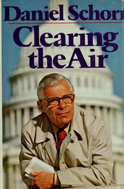 Cover of: Clearing the air by Daniel Schorr