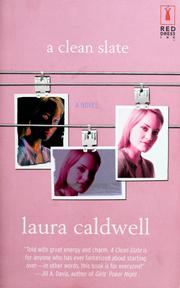 Cover of: A clean slate by Laura Caldwell, Laura Caldwell