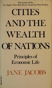 Cover of: Cities and the wealth of nations | Jane Jacobs