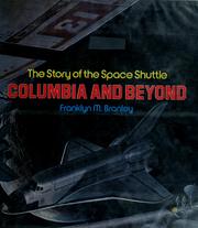 Cover of: Columbia and beyond: the story of the space shuttle