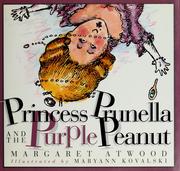 Princess Prunella and the purple peanut by Margaret Atwood