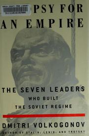 Cover of: Autopsy for an empire: the seven leaders who built the Soviet regime