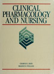 Cover of: Clinical pharmacology and nursing by [edited by] Charold L. Baer, Bradley R. Williams.