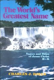 Cover of: The world's greatest name by Charles J. Rolls