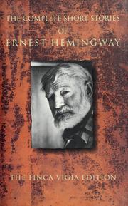 Cover of: The  complete short stories of Ernest Hemingway.