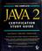Cover of: Complete Java 2 certification study guide