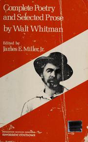 Cover of: Complete poetry and selected prose: Edited with an introd. and glossary by James E. Miller, Jr.