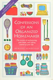 Cover of: Confessions of an organized homemaker by Deniece Schofield