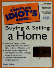 Cover of: The  complete idiot's guide to buying and selling a home by Shelley O'Hara