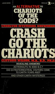 Cover of: Crash go the chariots!: an alternative to "Chariots of the Gods"?