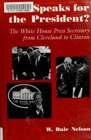 Cover of: Who speaks for the President?: the White House press secretary from Cleveland to Clinton