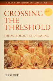 Cover of: Crossing the threshold: the astrology of dreaming