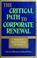 Cover of: The  critical path to corporate renewal