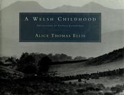 Cover of: A  Welsh childhood by Alice Thomas Ellis