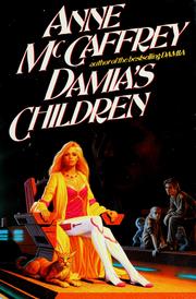 Cover of: Damia's children by Anne McCaffrey, Jean Reed Bahle, Anne McCaffrey