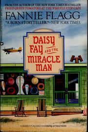 Cover of: Daisy Fay and the miracle man by Fannie Flagg