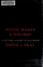 Cover of: Death Makes a Holiday: A Cultural History of Halloween
