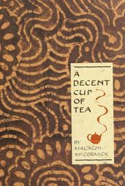 Cover of: A  decent cup of tea by Malachi McCormick