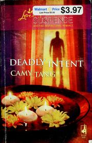 Cover of: Deadly intent by Camy Tang