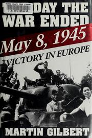 Cover of: The  day the war ended: May 8, 1945--victory in Europe