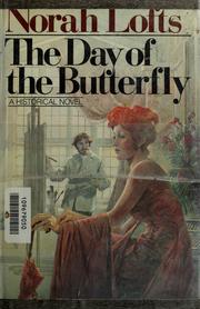 Cover of: The day of the butterfly by Norah Lofts