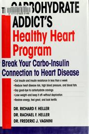 Cover of: The  carbohydrate addict's healthy heart program: break your carbo-insulin connection to heart disease