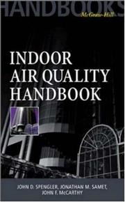 Cover of: Indoor Air Quality Handbook by John D. Spengler, John F. McCarthy, Jonathan M. Samet
