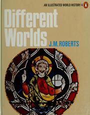 Different worlds by John Morris Roberts