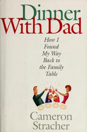 Cover of: Dinner with Dad: How I Found My Way Back to the Family Table