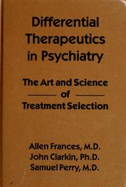 Cover of: Differential therapeutics in psychiatry: the art and science of treatment selection