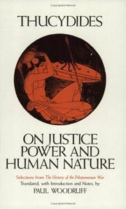 Cover of: On justice, power, and human nature: the essence of Thucydides' History of the Peloponnesian War