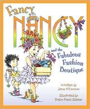 Fancy Nancy and the Fabulous Fashion Boutique by 