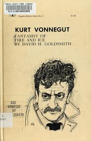 Cover of: Kurt Vonnegut, fantasist of fire and ice by David H. Goldsmith, David H. Goldsmith