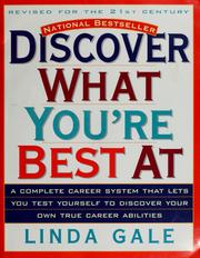 Cover of: Discover what you're best at by Linda Gale