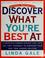 Cover of: Discover what you're best at