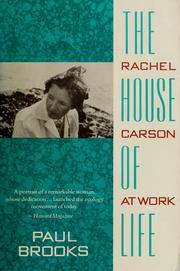 Cover of: The  house of life: Rachel Carson at work : with selections from her writings, published and unpublished