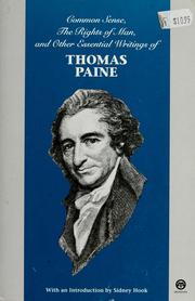 Cover of: Common sense: the rights of man, and other essential writings of Thomas Paine