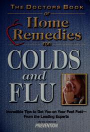 Cover of: The doctors book of home remedies for colds and flu: incredible tips to get you on your feet fast- from the leading experts