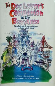 Cover of: The dog lover's companion to the Bay Area: [the inside scoop on where to take your dog]