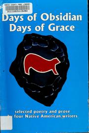 Cover of: Days of obsidian, days of grace: selected poetry and prose by four Native American writers