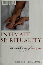 Cover of: Intimate spirituality: the Catholic way of love and sex