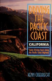 Cover of: Driving the Pacific Coast: scenic driving tours along the Pacific Coast Highway : California