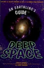 Cover of: An earthling's guide to deep space: explore the galaxy through the eye of the Hubble Space Telescope