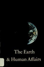 Cover of: The  earth and human affairs. by National Research Council (U.S.). Committee on Geological Sciences., National Research Council (U.S.). Committee on Geological Sciences